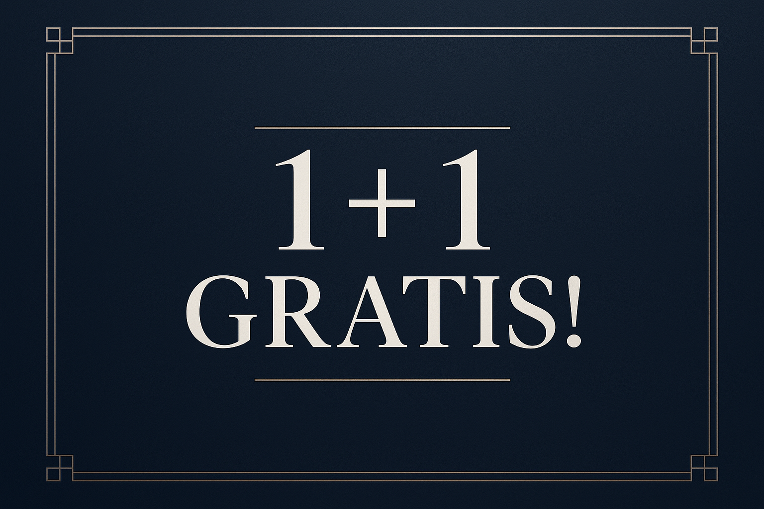 1+1 GRATIS!